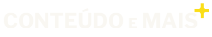 Conteúdo e Mais